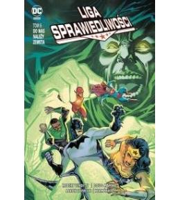 Liga Sprawiedliwości T.6 Do was należy zemsta