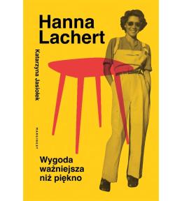 Hanna Lachert. Wygoda ważniejsza niż piękno