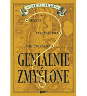 Genialnie zmyślone? Skarby, fałszerstwa...