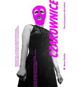 Czarownice. Niezwyciężona siła kobiet