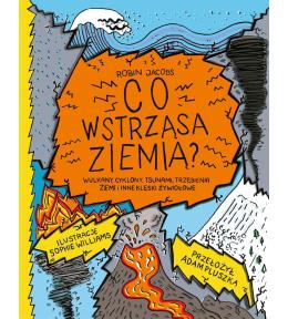 Co wstrząsa ziemią?