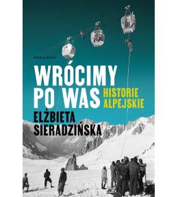 Wrócimy po was. Historie alpejskie