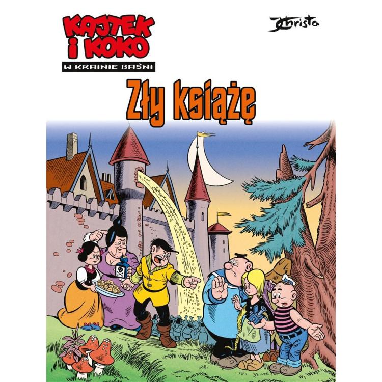 Kajtek i Koko. W krainie baśni T.1 Zły książę