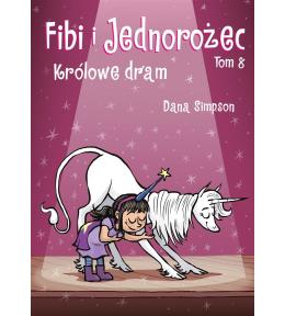 Fibi i jednorożec T.8 Królowa dram