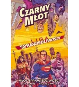 Liga Sprawiedliwości. Czarny Młot