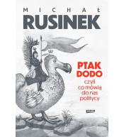 Ptak Dodo, czyli co mówią do nas politycy