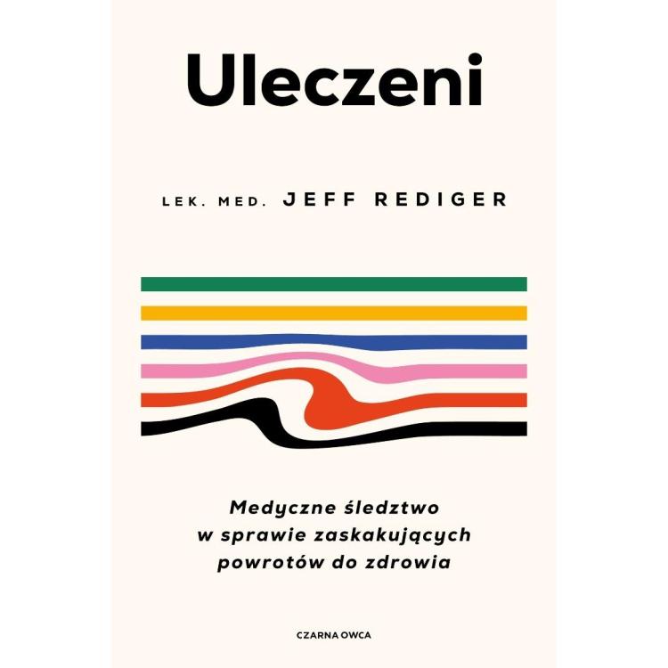 Uleczeni. Medyczne śledztwo w sprawie...
