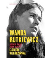 Wanda Rutkiewicz. Jeszcze tylko jeden szczyt