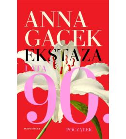 Ekstaza. Lata 90. Początek