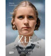 Złe. Kobiety w służbie III Rzeszy