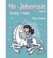 Fibi i jednorożec T.10 Szepty i rżenia