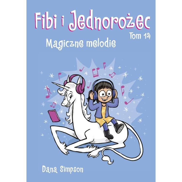 Fibi i Jednorożec T.14 Magiczne melodie