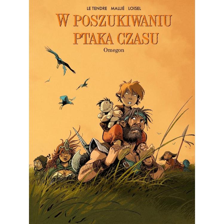 W poszukiwaniu Ptaka Czasu T.8 Omegon