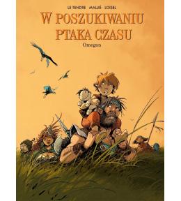 W poszukiwaniu Ptaka Czasu T.8 Omegon