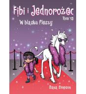 Fibi i jednorożec T.13 W blasku fleszy