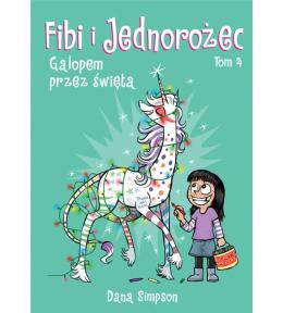 Fibi i jednorożec T.4 Galopem przez święta