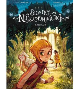 Siostry Niezapominajki T.1 Sen Sary
