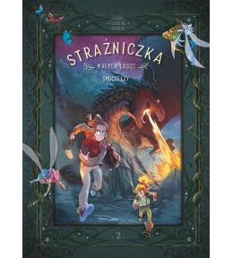 Smocze łzy T.2 Strażniczka Małych Ludzi