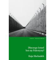Dlaczego Izrael boi się Palestyny?