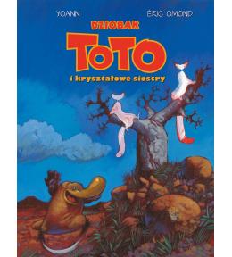 Dziobak Toto i kryształowe siostry T.5