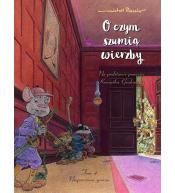 O czym szumią wierzby T.4 Nieproszeni goście