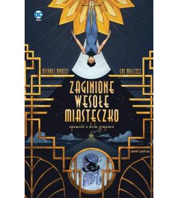 Zaginione wesołe miasteczko. Opowieść o Dicku..