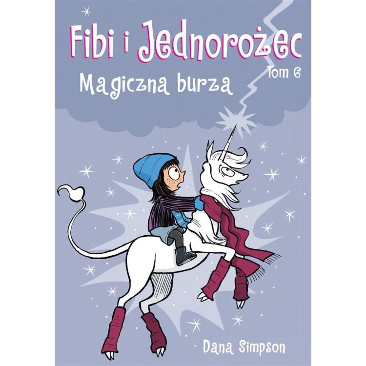 Fibi i Jednorożec T.6 Magiczna burza