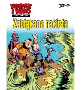 Kajtek i Koko w kosmosie. Zabłąkana rakieta