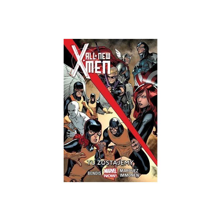 All-New X-Men T.2 Tu zostajemy