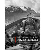 Panowie nas tu przesiedlili