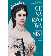 Cesarzowa. Pierwsze lata Sisi na wiedeńskim dworze