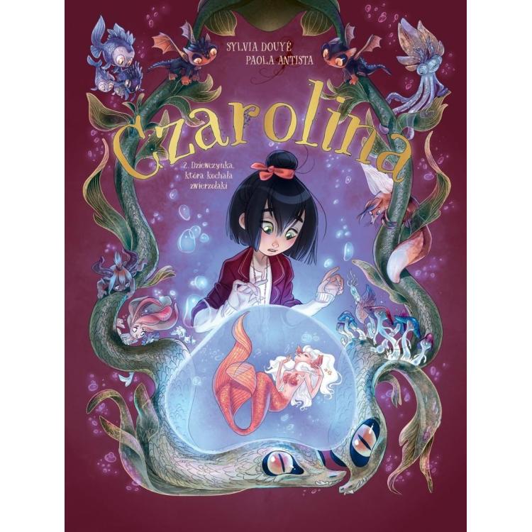 Czarolina. Dziewczynka, która kochała zwierzołaki.