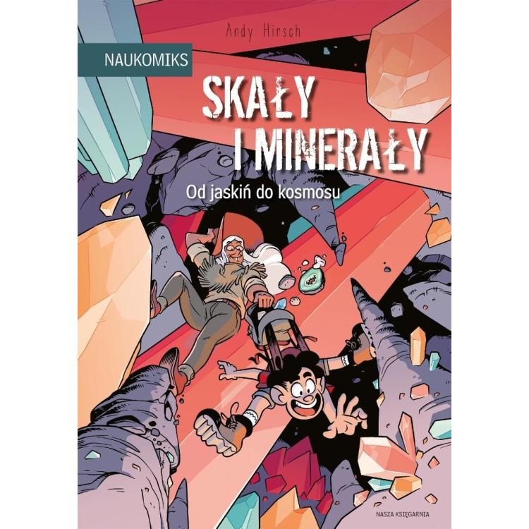 Skały i minerały - od jaskiń do kosmosu