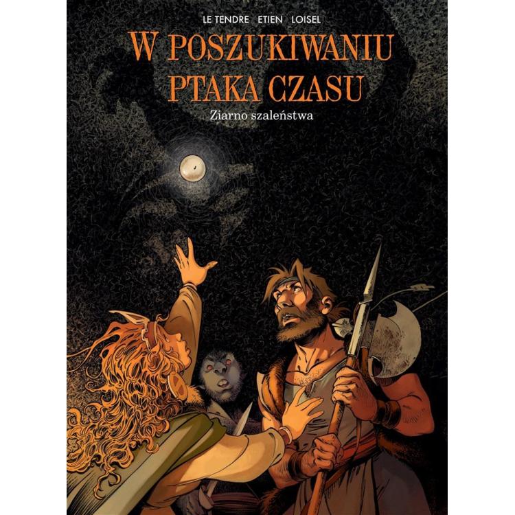 W poszukiwaniu ptaka czasu T.7 Ziarno szaleństwa