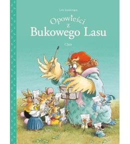 Opowieści z Bukowego Lasu T.2 Chór