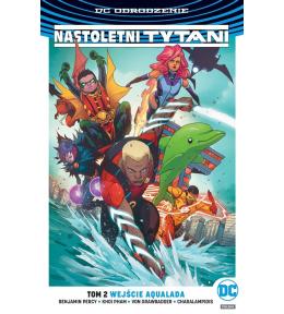 Nastoletni Tytani T.2 Wejście Aqualada