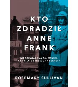Kto zdradził Anne Frank