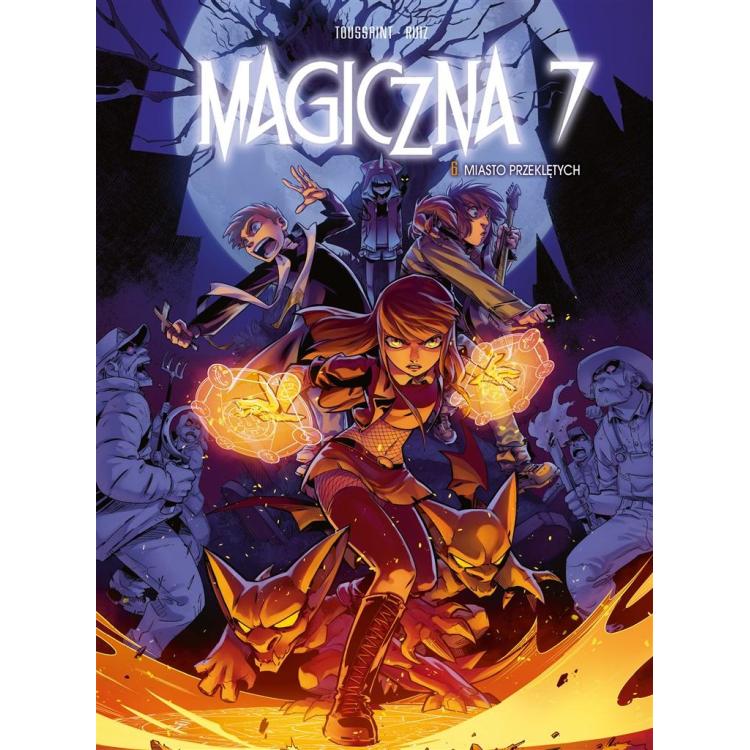 Magiczna 7 T.6 Miasto przeklętych
