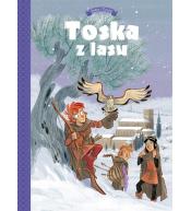 Toska z Lasu T.2 Spiski, ucieczki, tajemnice...