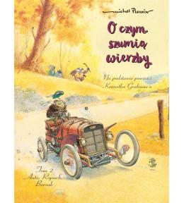 O czym szumią wierzby T.2 Auto, Ropuch, Borsuk