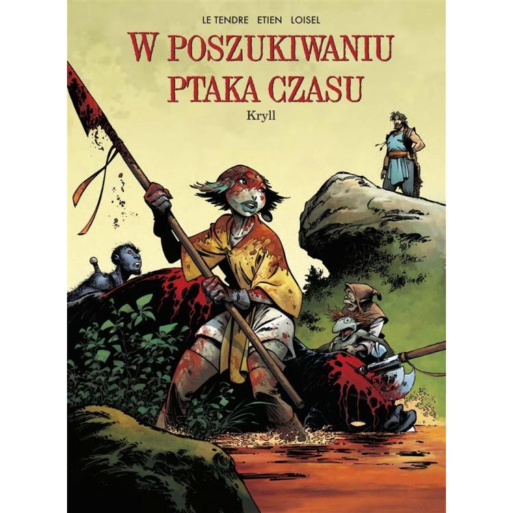 W poszukiwaniu Ptaka Czasu. T.6 Kryll Cykl 1
