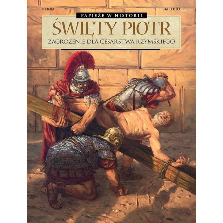 Święty Piotr. Zagrożenie dla Cesarstwa Rzymskiego