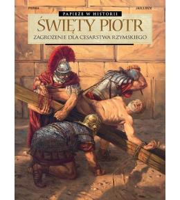 Święty Piotr. Zagrożenie dla Cesarstwa Rzymskiego