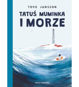 Tatuś Muminka i morze