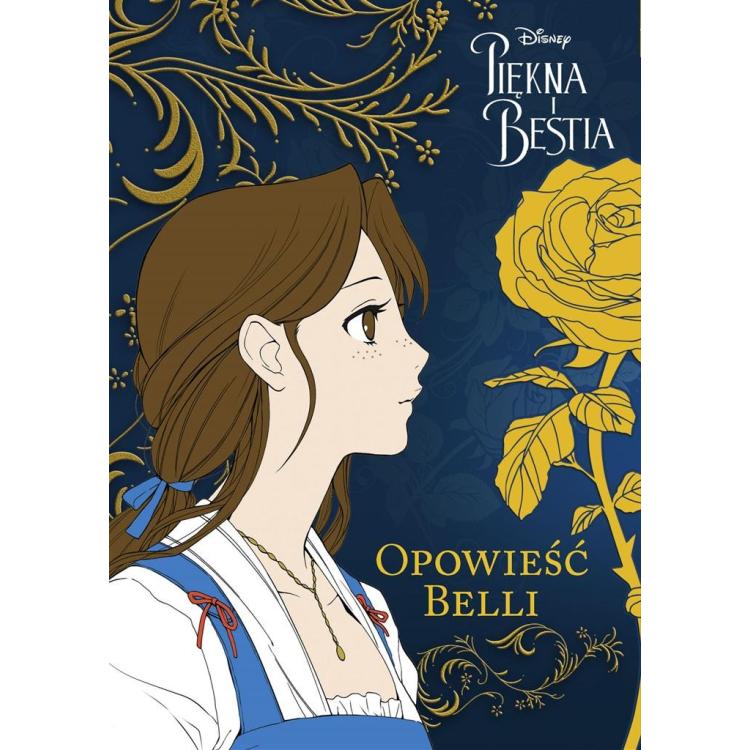Piękna i Bestia. Opowieść Belli T.1