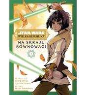 Star Wars Wielka Republika T.1 Na skraju równowagi