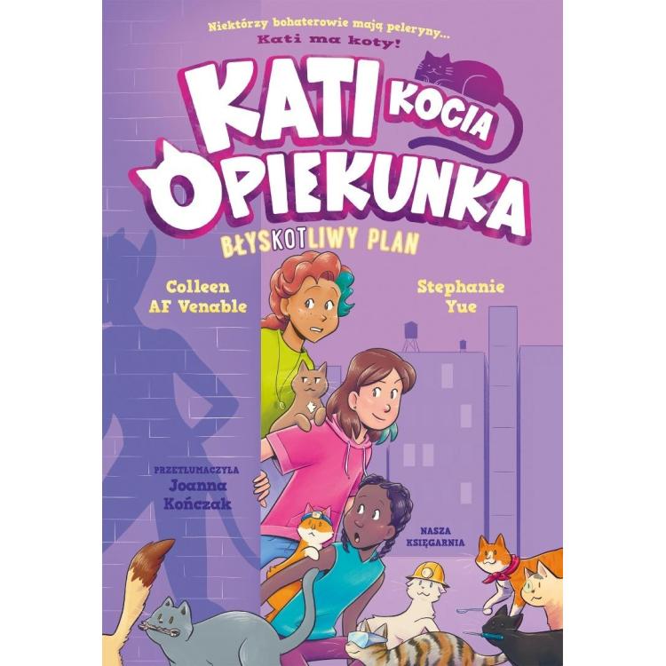 Kati - kocia opiekunka cz.4 BłysKOTliwy plan