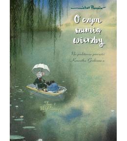 O czym szumią wierzby T.1 W puszczy