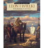 Papieże w historii T.2Leon Wielki. Pogromca Attyli