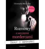 Rozmowy z seryjnymi mordercami. Żony i kochanki